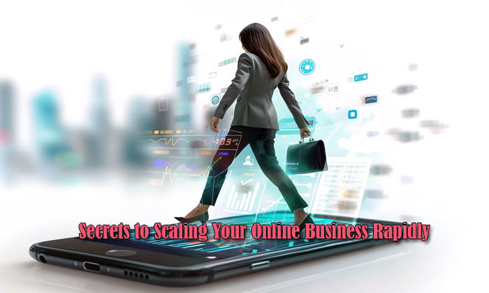 secrets to scaling your online business rapidly